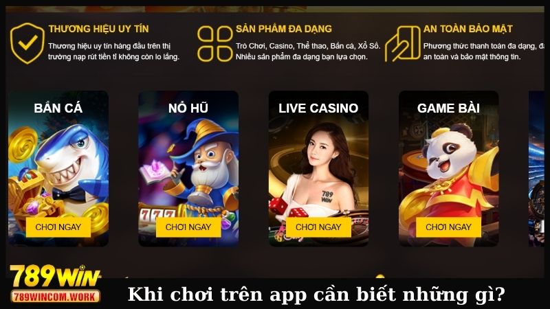 Khi trải nghiệm trên app cần biết những gì?