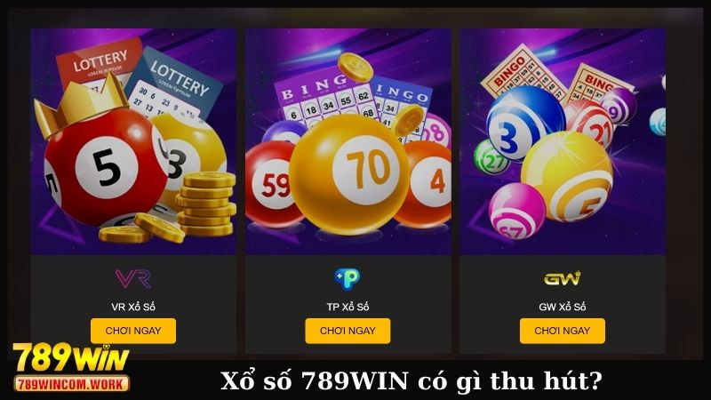Xổ số 789WIN có gì thu hút?