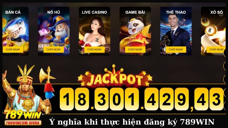 Ý nghĩa đặc biệt khi thực hiện đăng ký 789WIN