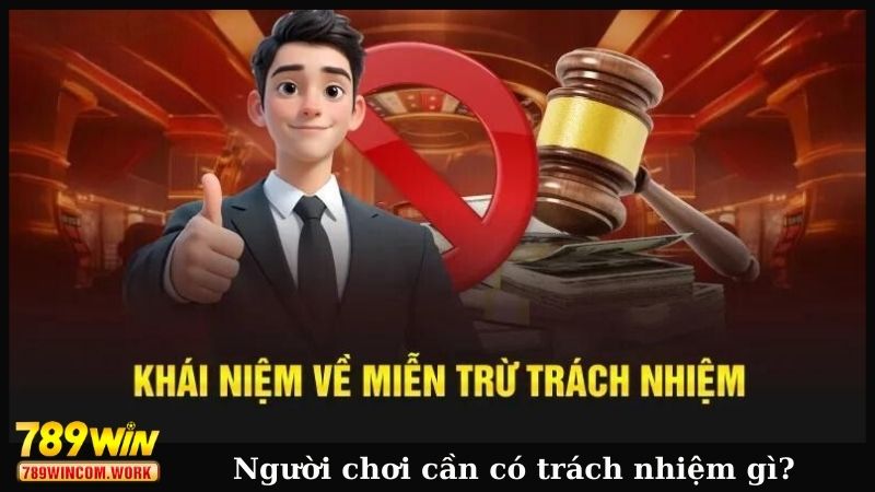 Người chơi cần có trách nhiệm gì?