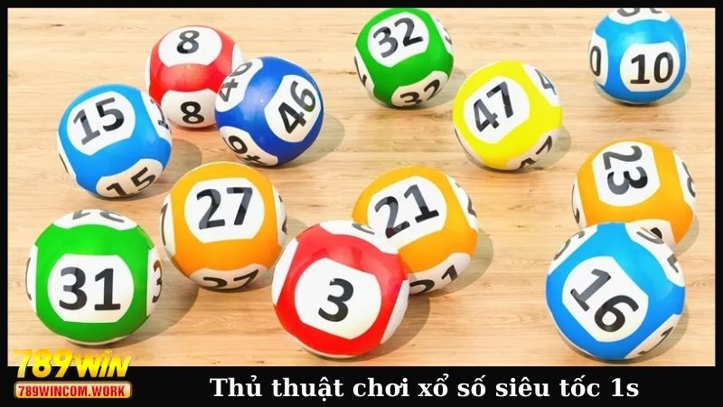 Thủ thuật xanh chín khi chơi xổ số siêu tốc 1s